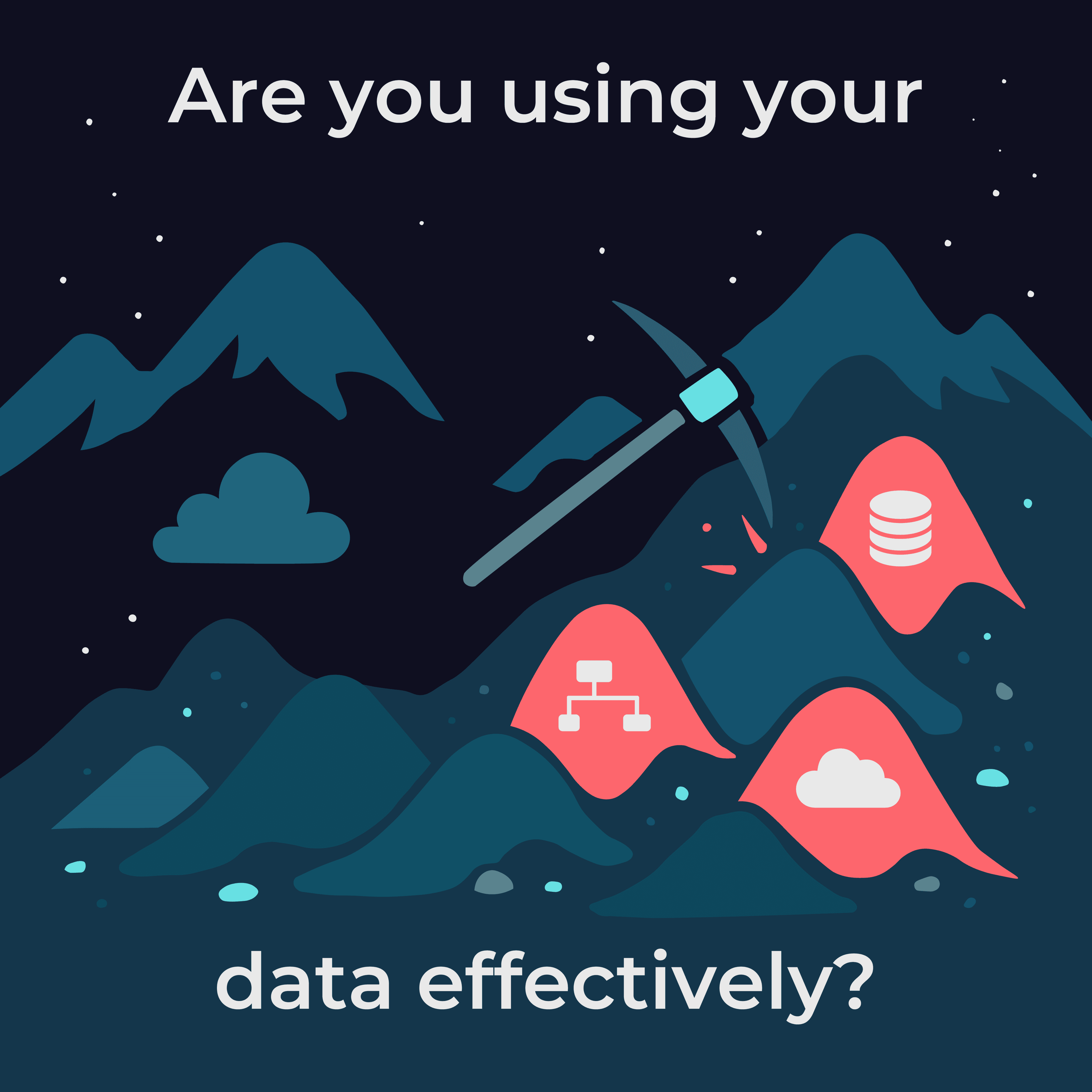 Are you using your data effectively?